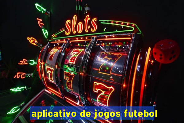 aplicativo de jogos futebol